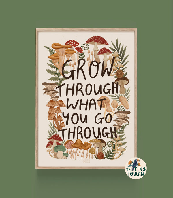 Grow Through What You Go Through Fine Art Print – The Tiny Toucan